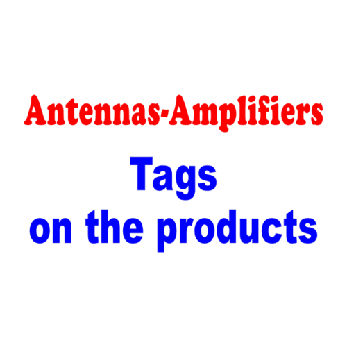 Tags - Signs on the products Antennas-Amplifiers